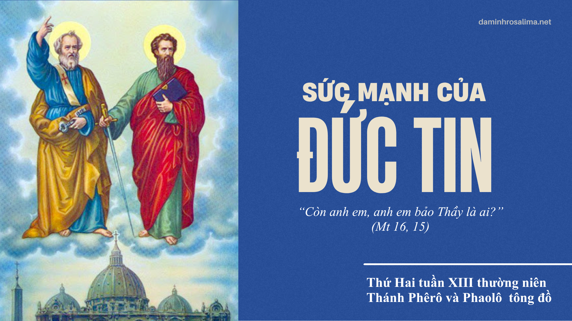 Thứ Hai tuần XIII thường niên - Thánh Phêrô và Phaolô tông đồ